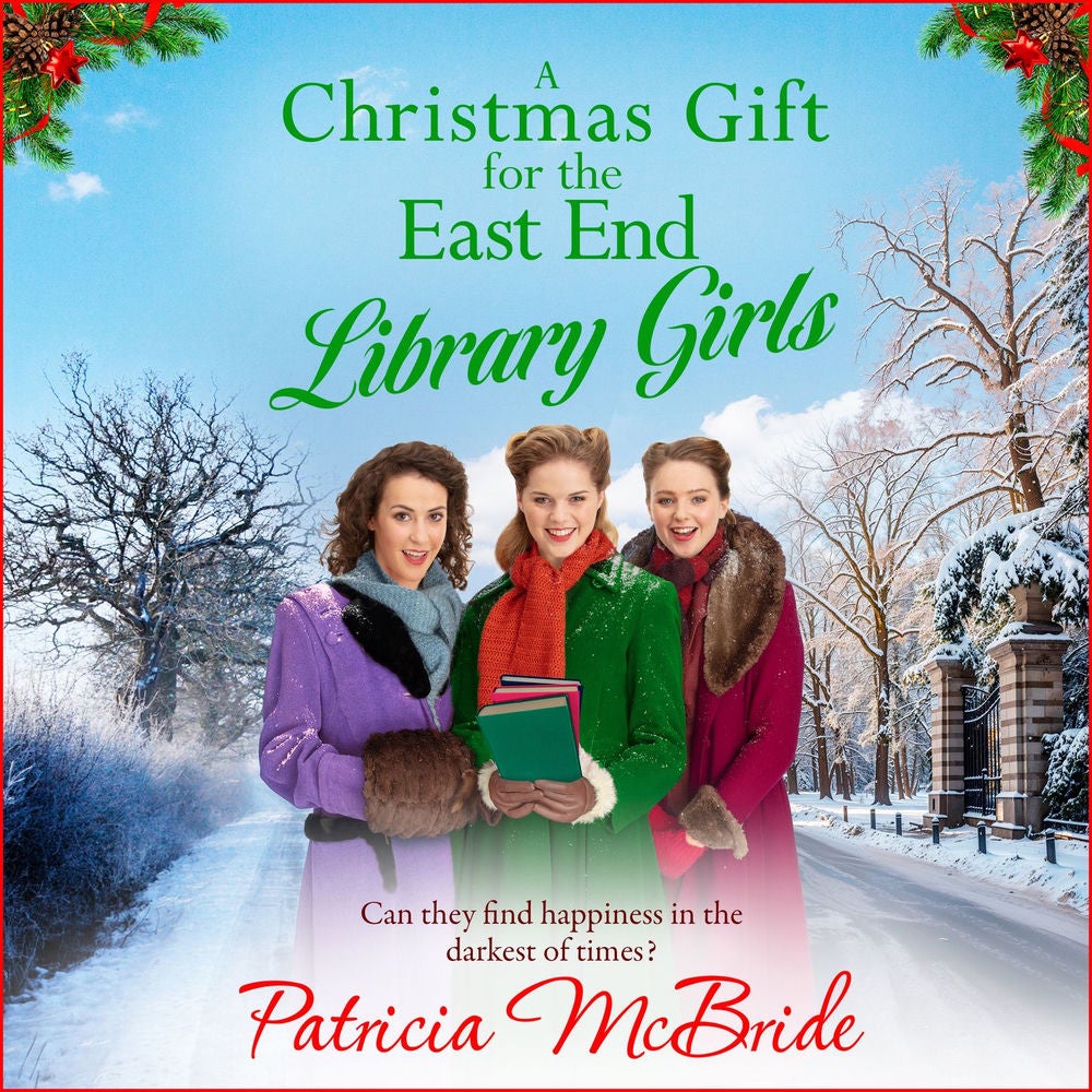Christmas Gift for the East End - Library Girls - Can they find happiness in the darkest of times?, Book 3