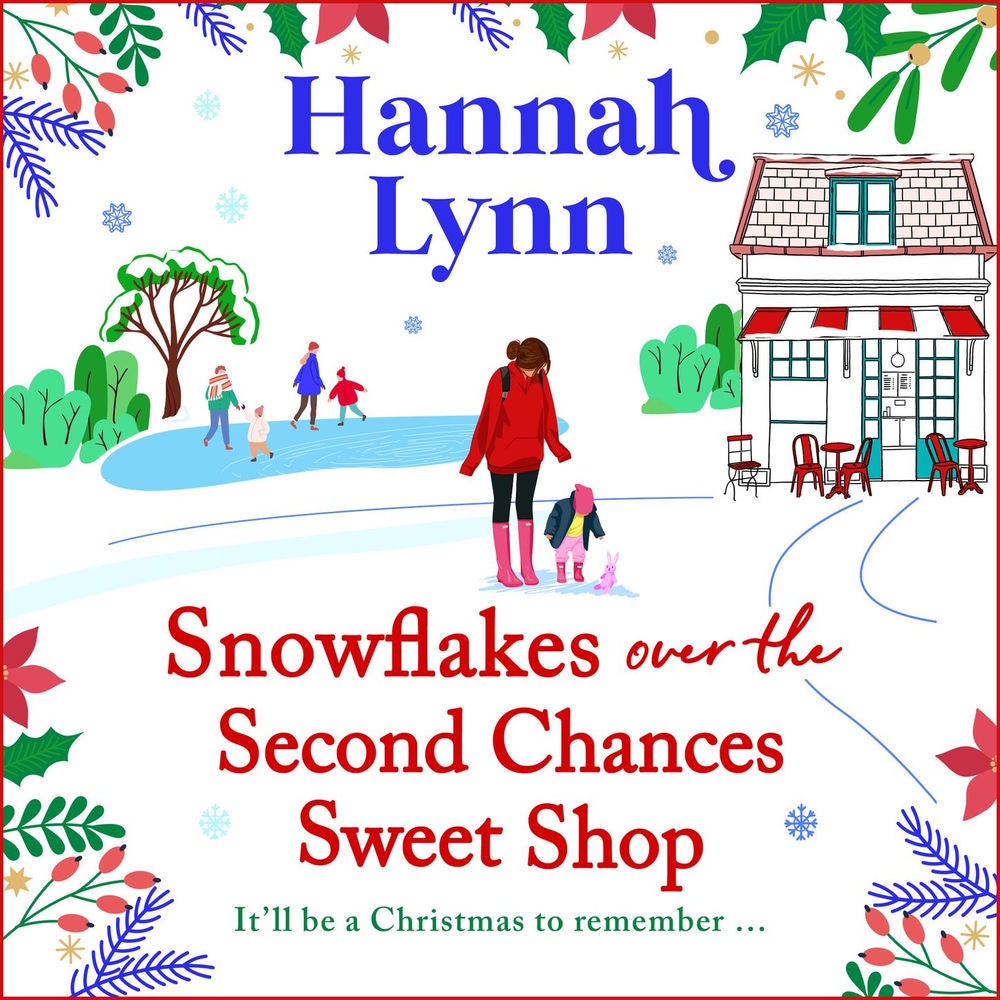Snowflakes Over the Second Chances Sweet Shop - A BRAND NEW festive instalment in a candy-sweet romance series from BESTSELLER Han