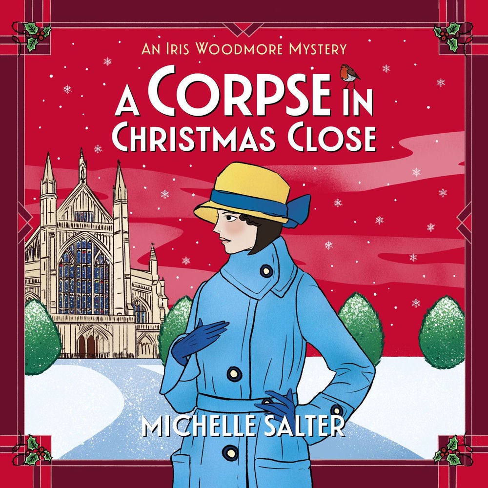 Corpse in Christmas Close - A BRAND NEW festive historical cozy mystery from Michelle Salter for 2024