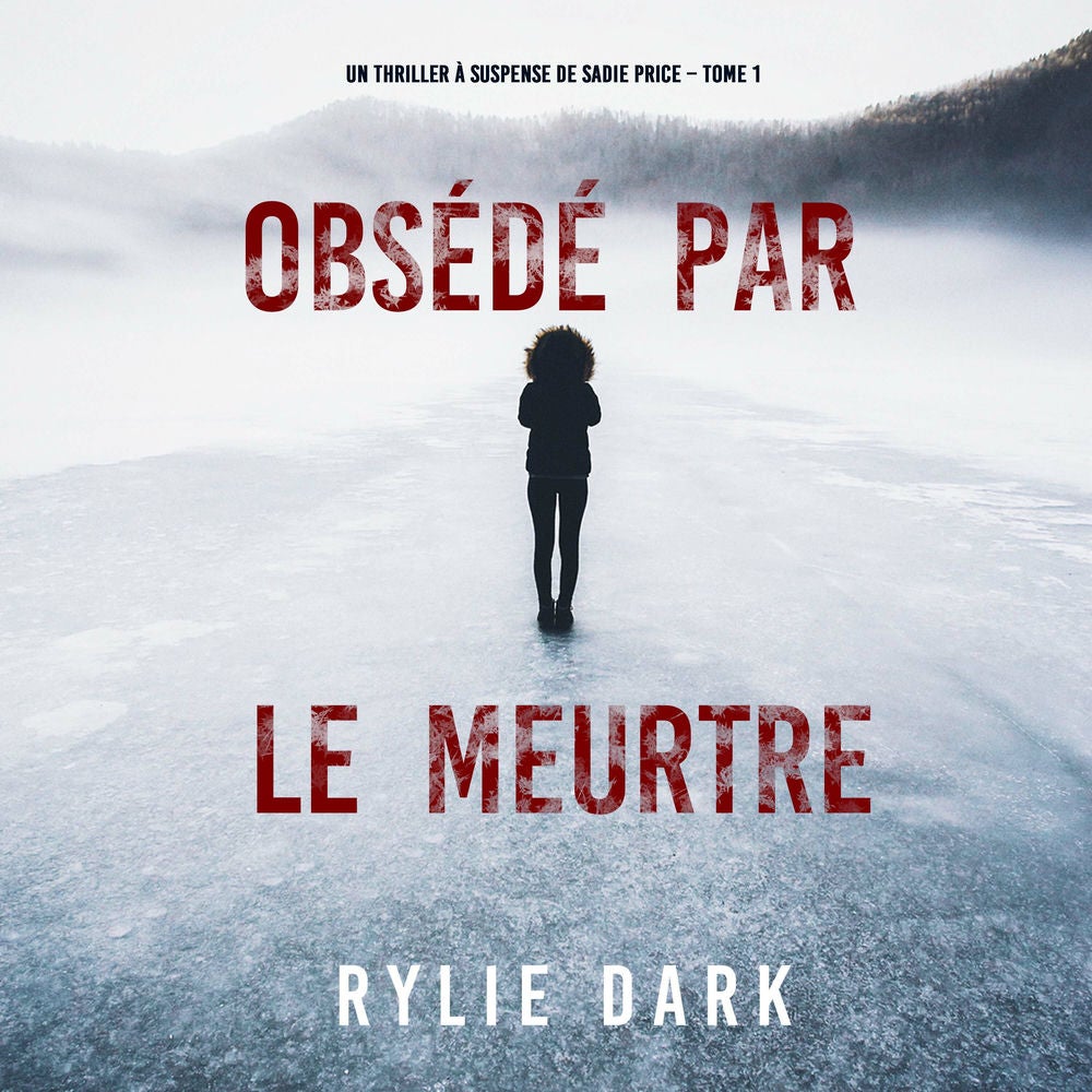 Obsédé par le meurtre (Un thriller à suspense de Sadie Price – Tome 1)
