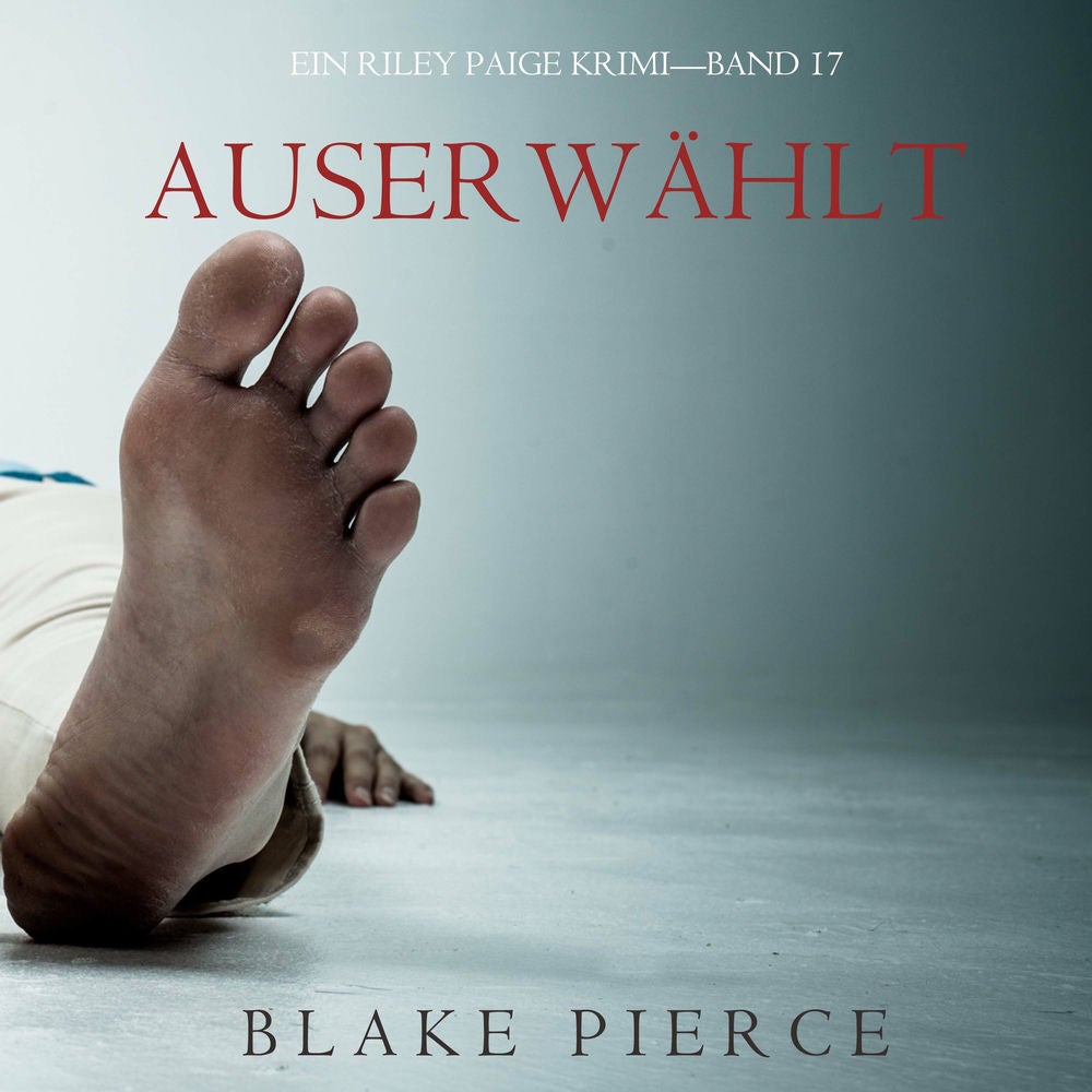 Auserwählt (Ein Riley Paige Krimi—Band #17)