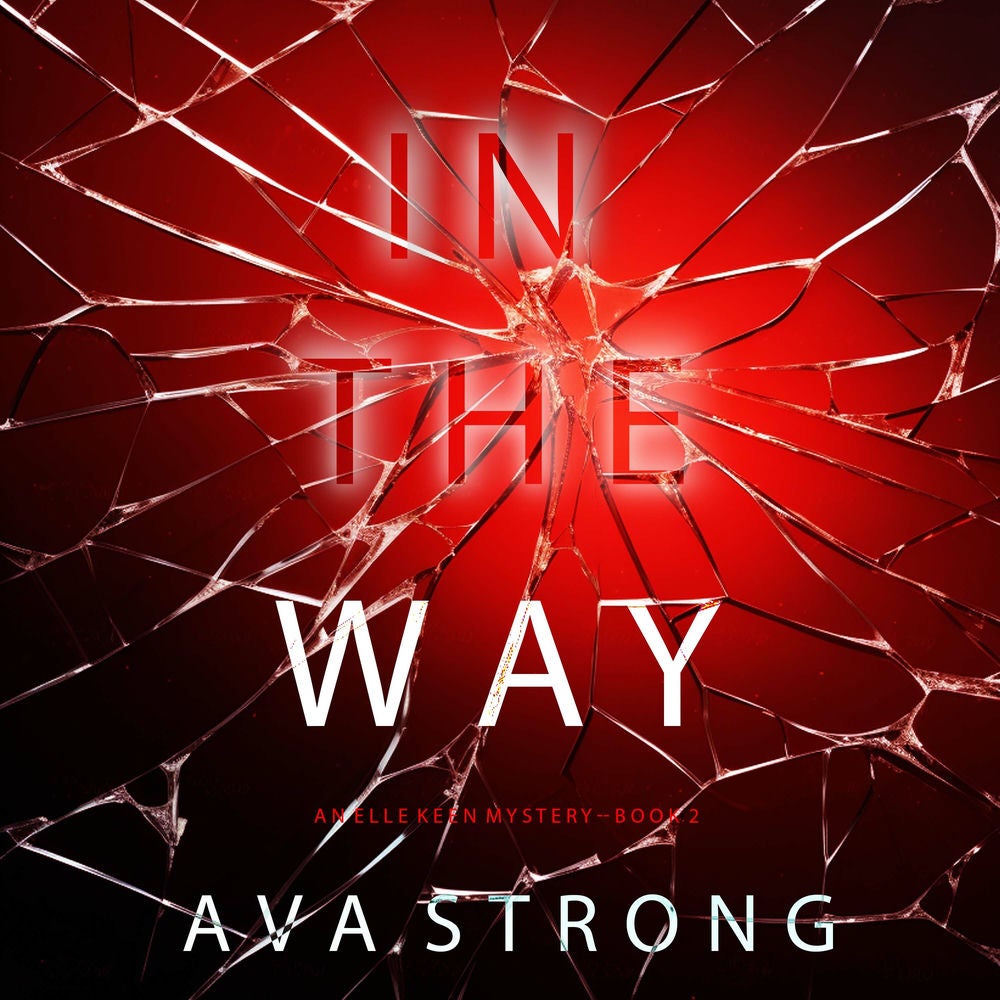 In The Way (An Elle Keen FBI Suspense Thriller—Book 2)