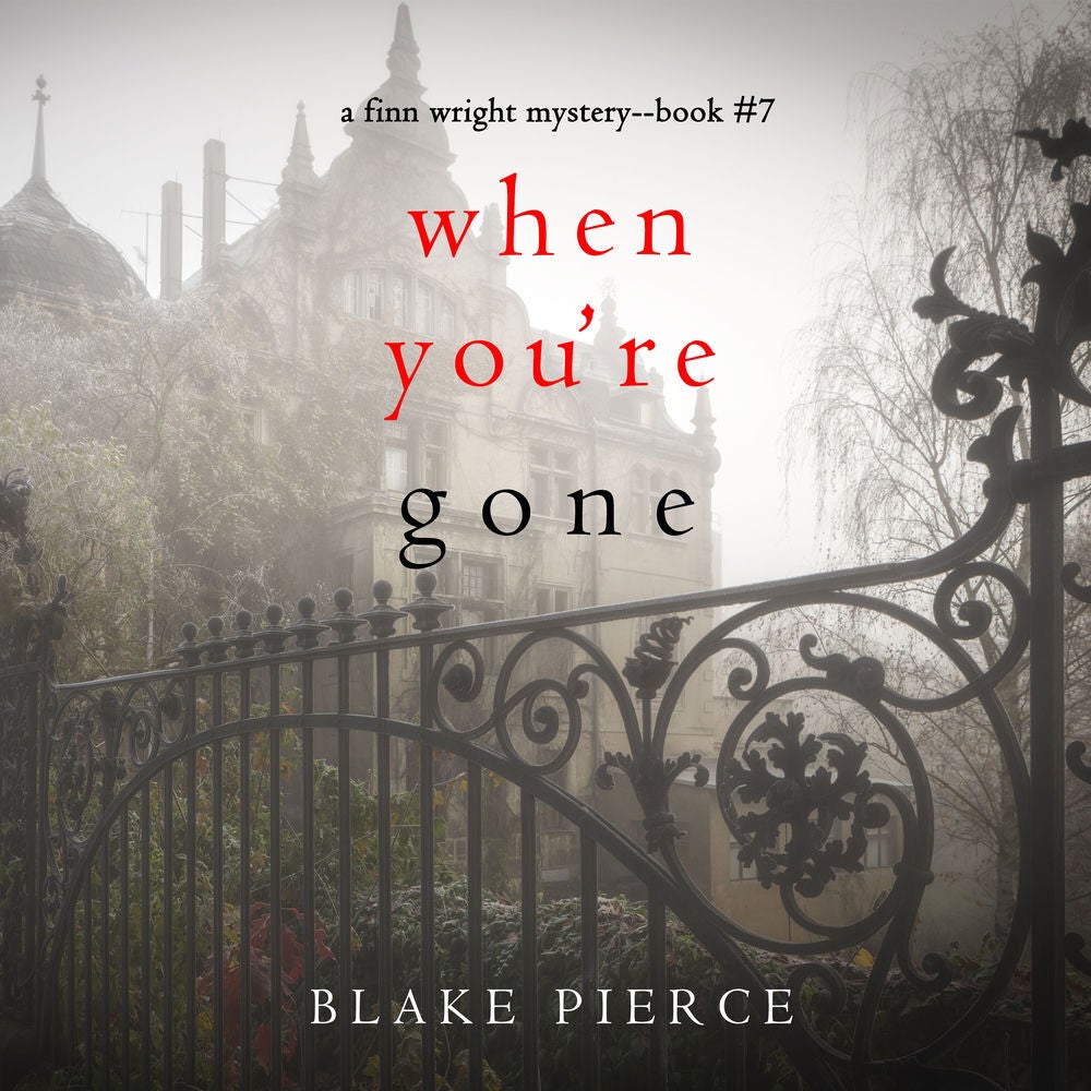 When You're Gone (A Finn Wright FBI Mystery—Book Seven)