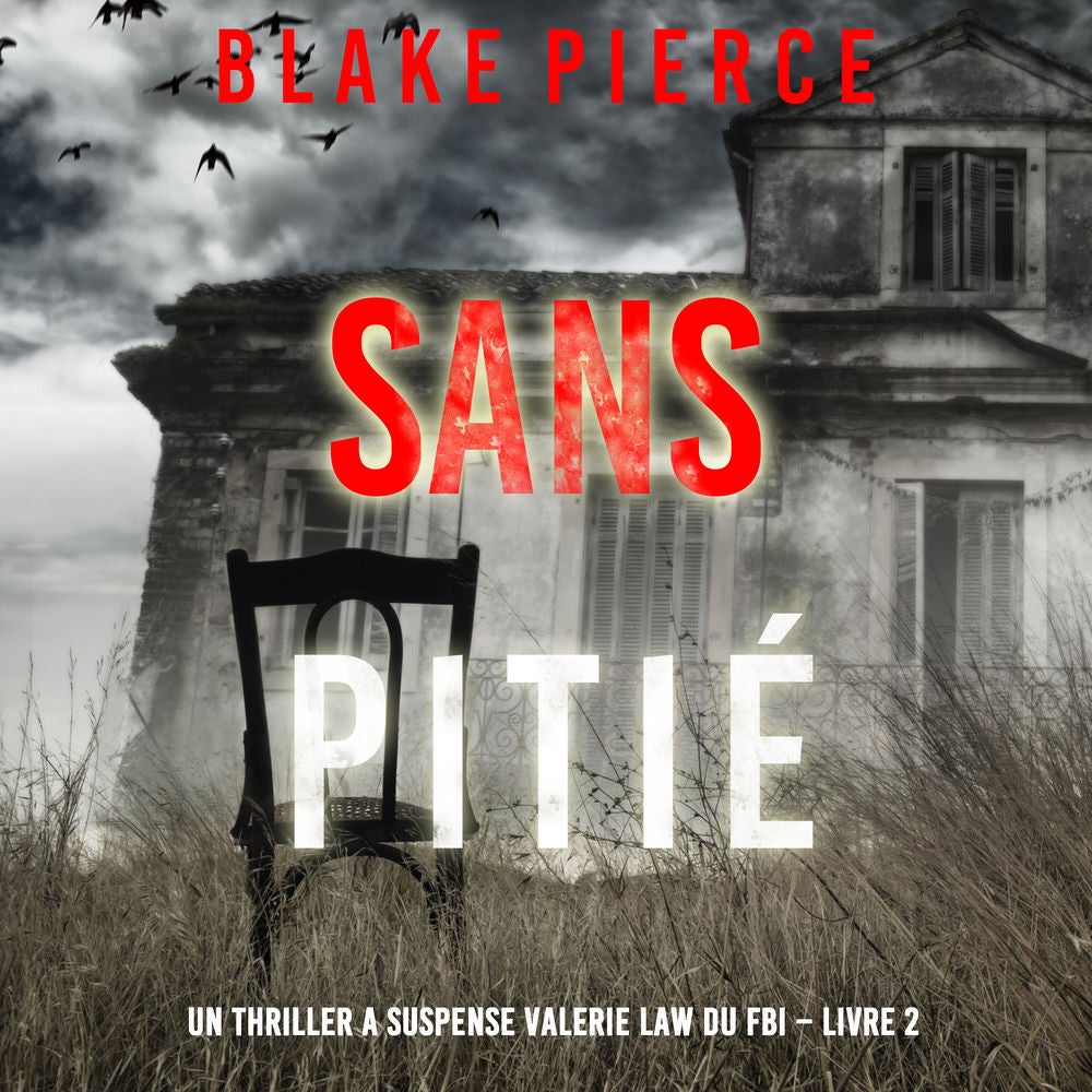 Sans pitié (Un Thriller à suspense Valérie Law du FBI – Livre 2)