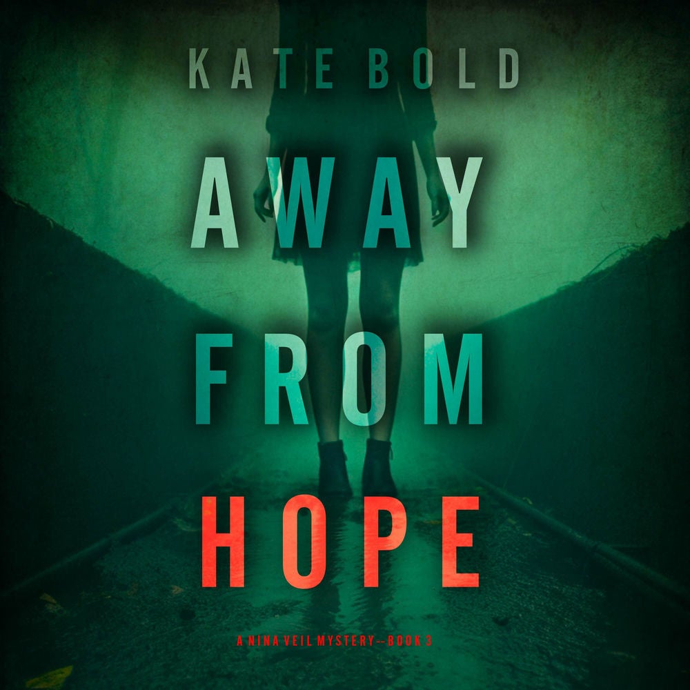 Away From Hope (A Nina Veil FBI Suspense Thriller—Book 3)