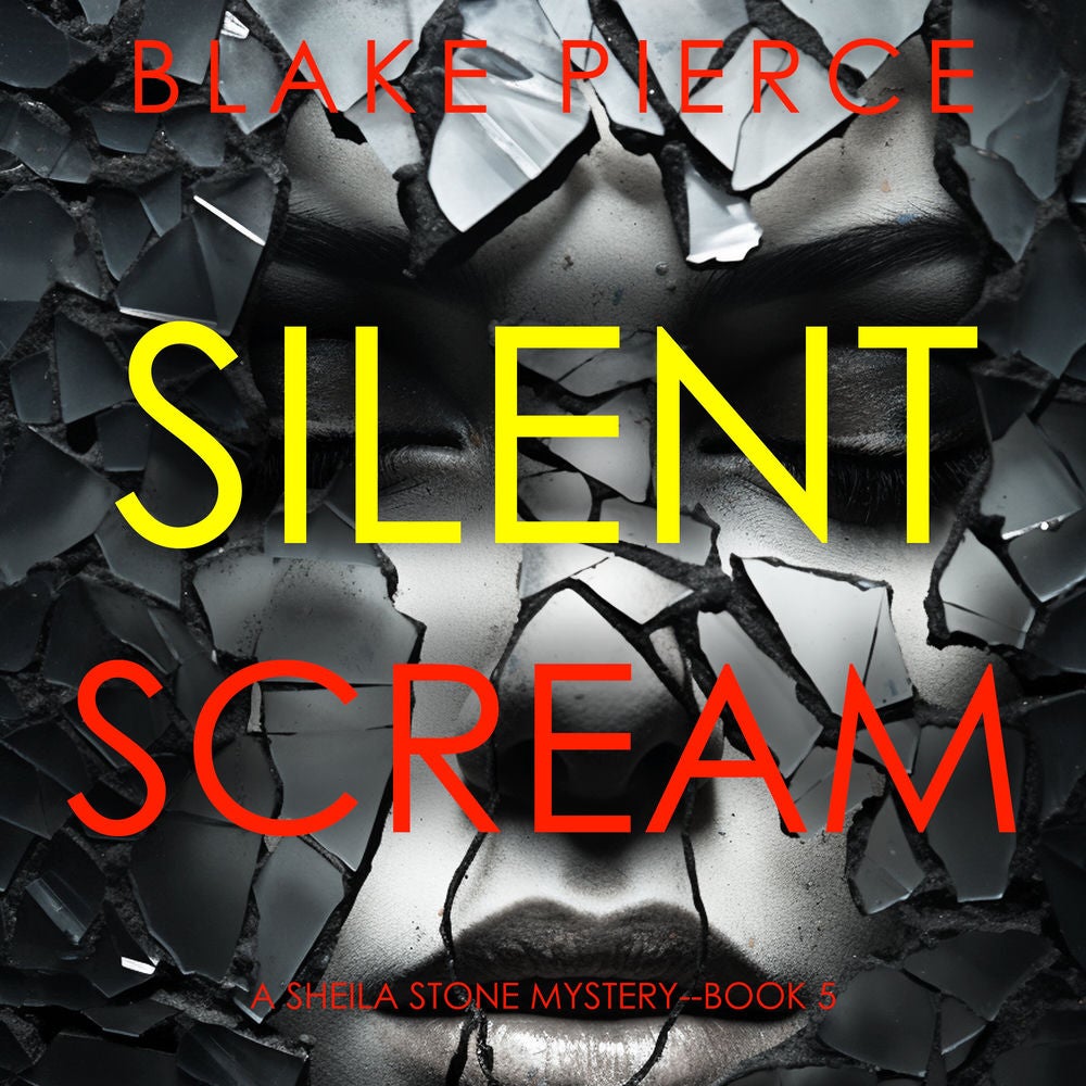 Silent Scream (A Sheila Stone Suspense Thriller—Book Five)