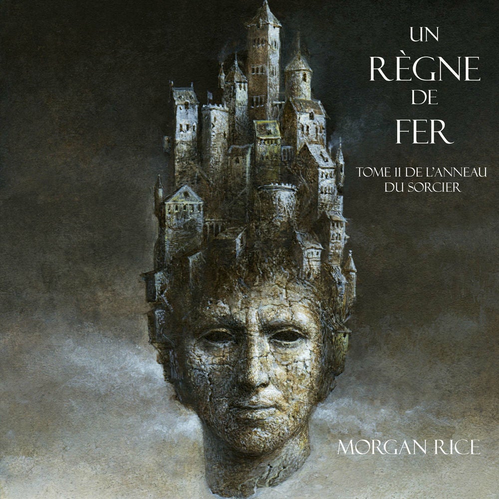 Un Règne de Fer (Tome 11 De L'anneau Du Sorcier)