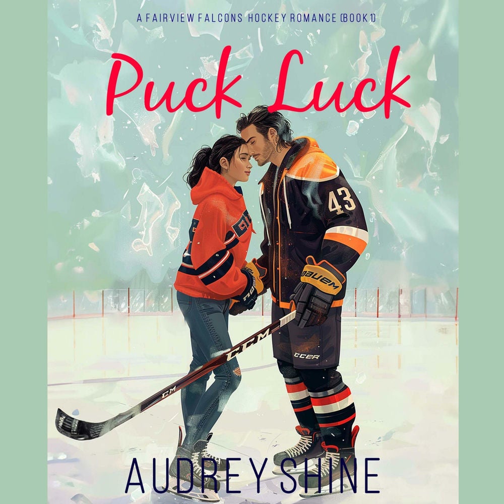 Puck Luck (A Fairview Falcons Hockey Romance—Book 1)