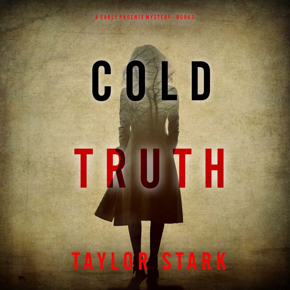 Cold Truth (A Carly Phoenix FBI Suspense Thriller—Book 3)