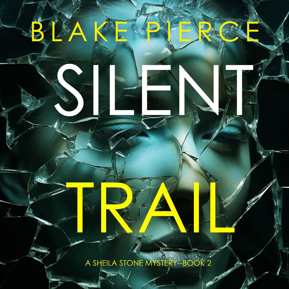 Silent Trail (A Sheila Stone Suspense Thriller—Book Two)