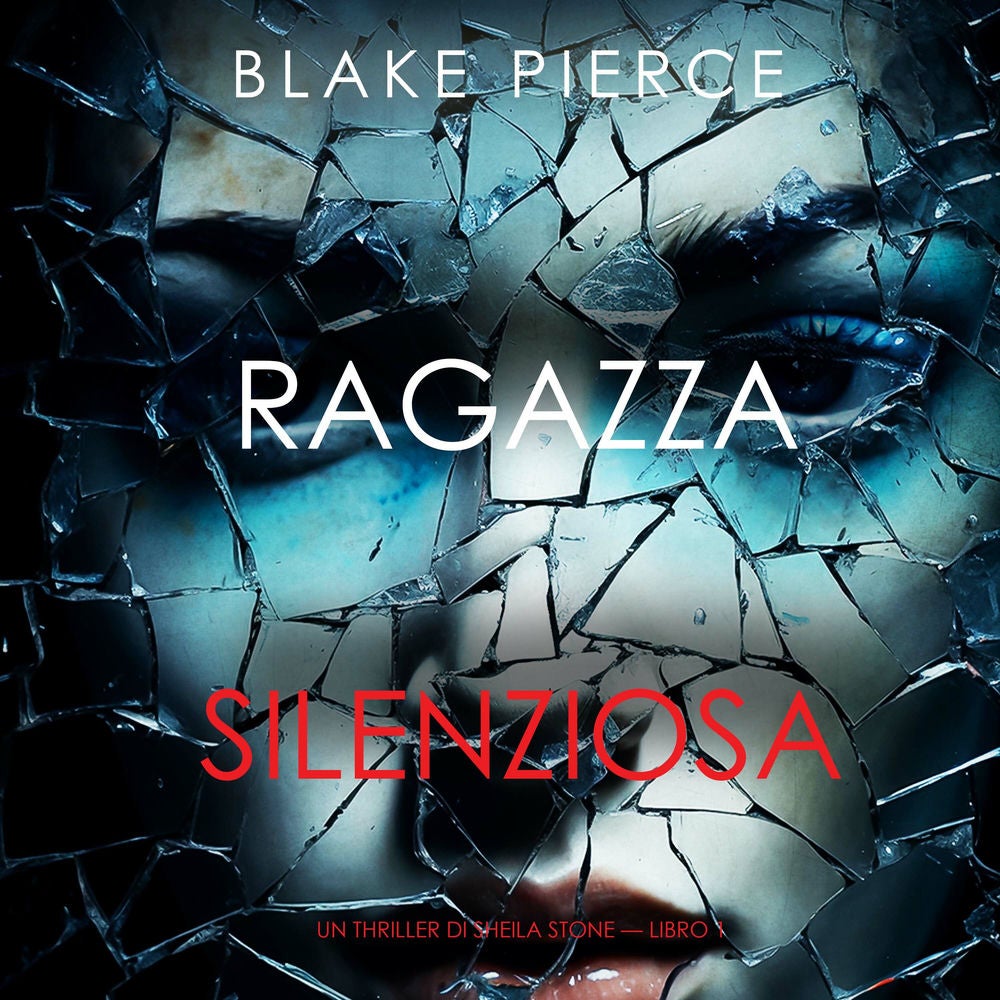 Ragazza silenziosa (Un thriller di Sheila Stone — Libro 1