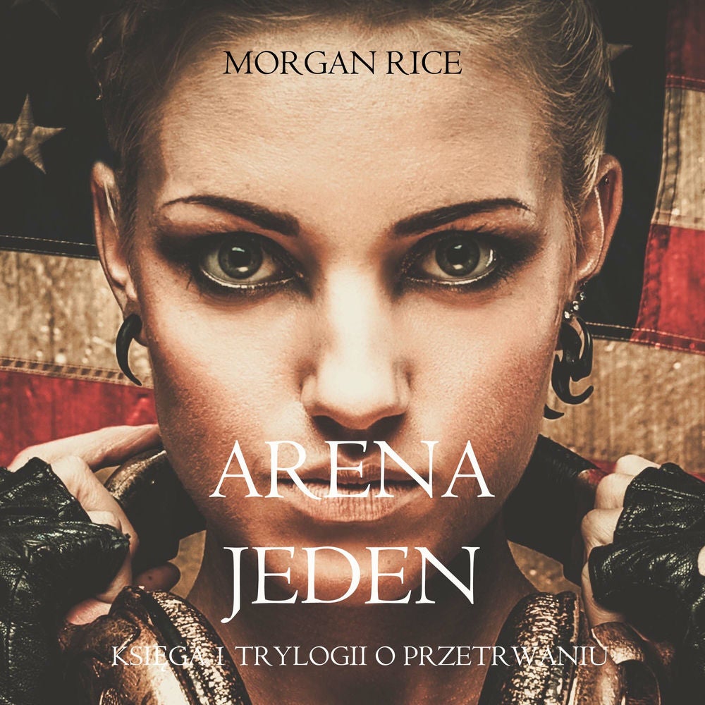 Arena Jeden (Księga 1 Trylogii o Przetrwaniu)