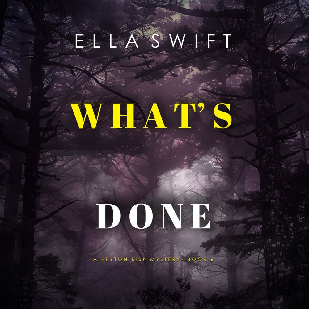 What's Done (A Peyton Risk Suspense Thriller—Book 6)