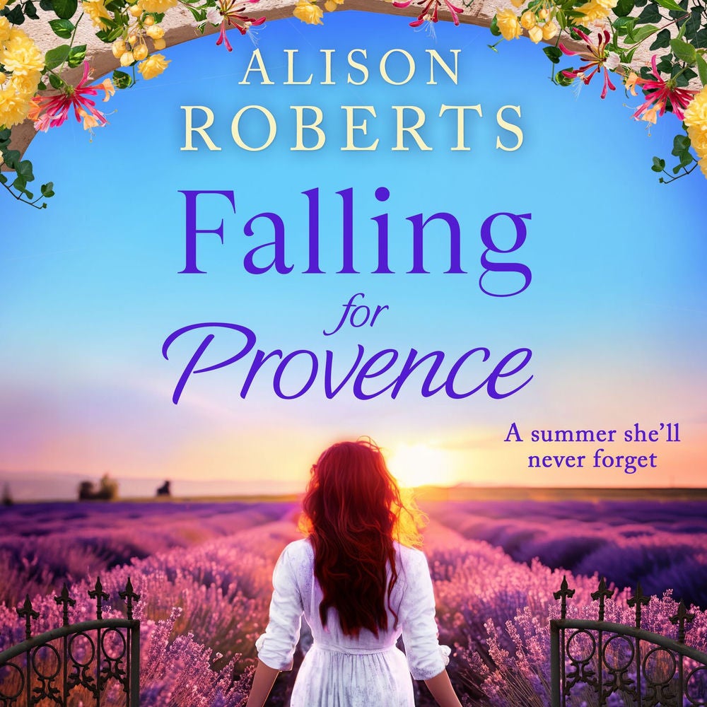 Falling for Provence - A BRAND NEW gorgeous, escapist romance from Alison Roberts for 2024