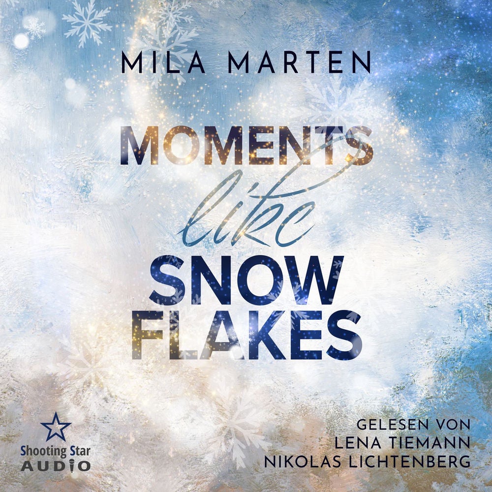 Moments like Snowflakes: Eine Filmstar-Romance - Canada-Love-Dilogie, Band 1