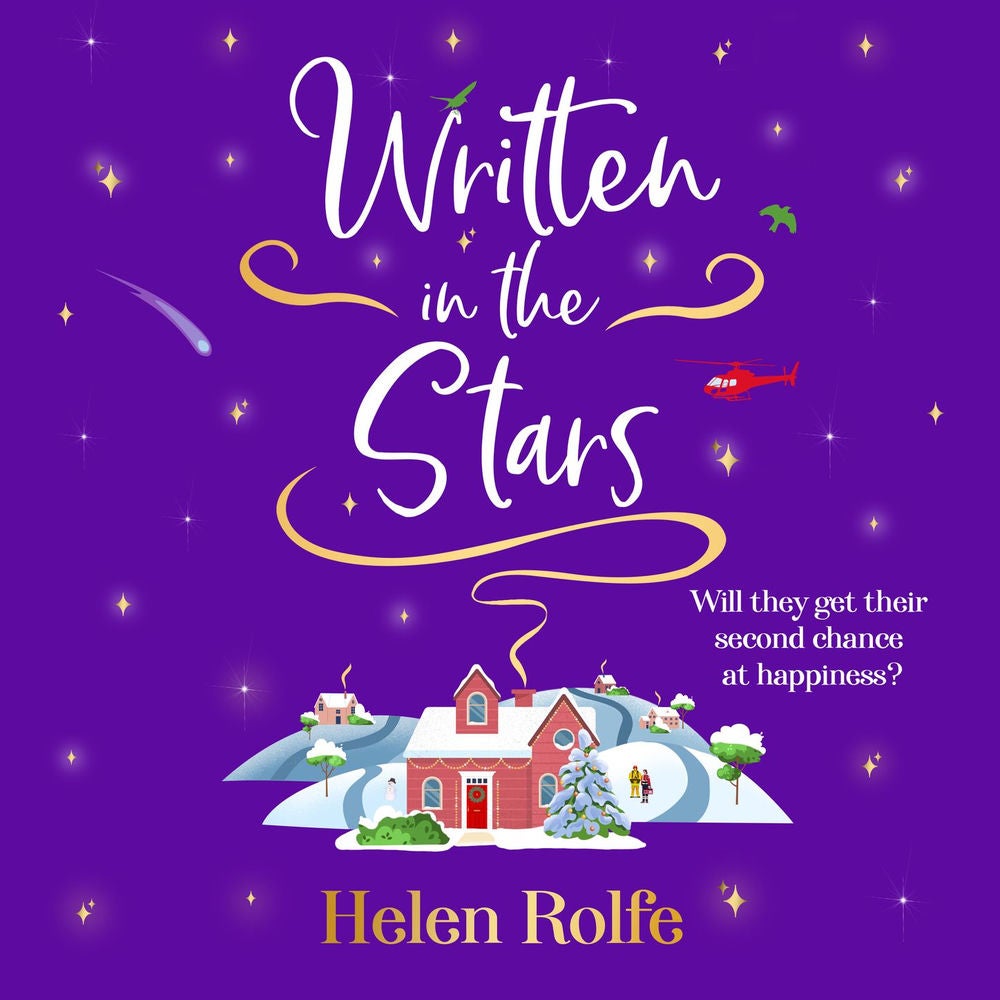 Written in the Stars - The BRAND NEW heartwarming, romantic read from BESTSELLER Helen Rolfe for 2024