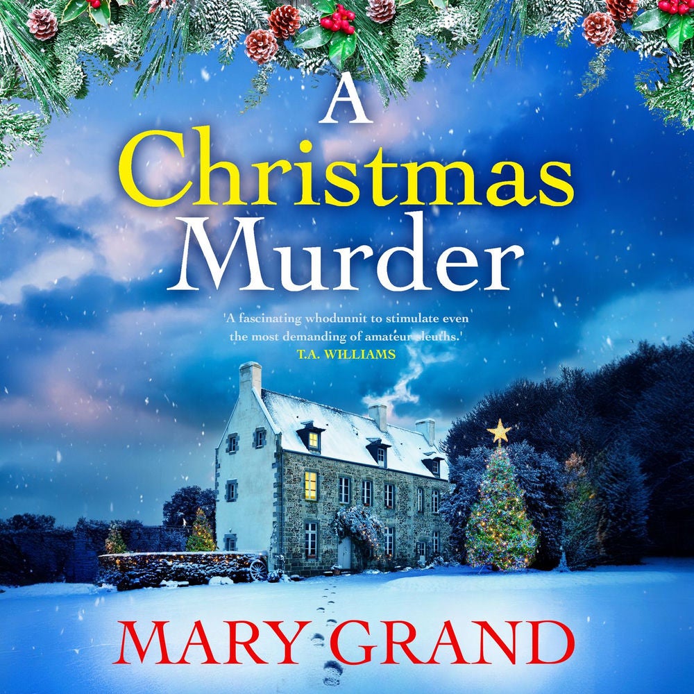 Christmas Murder - A BRAND NEW gripping, festive cosy mystery from Mary Grand for Christmas 2024