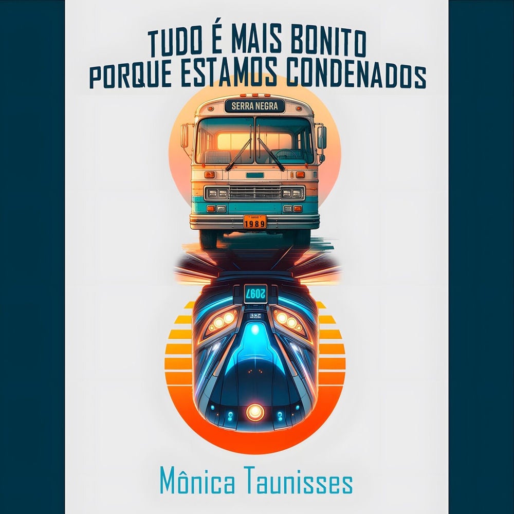 Tudo É Mais Bonito Porque Estamos Condenados