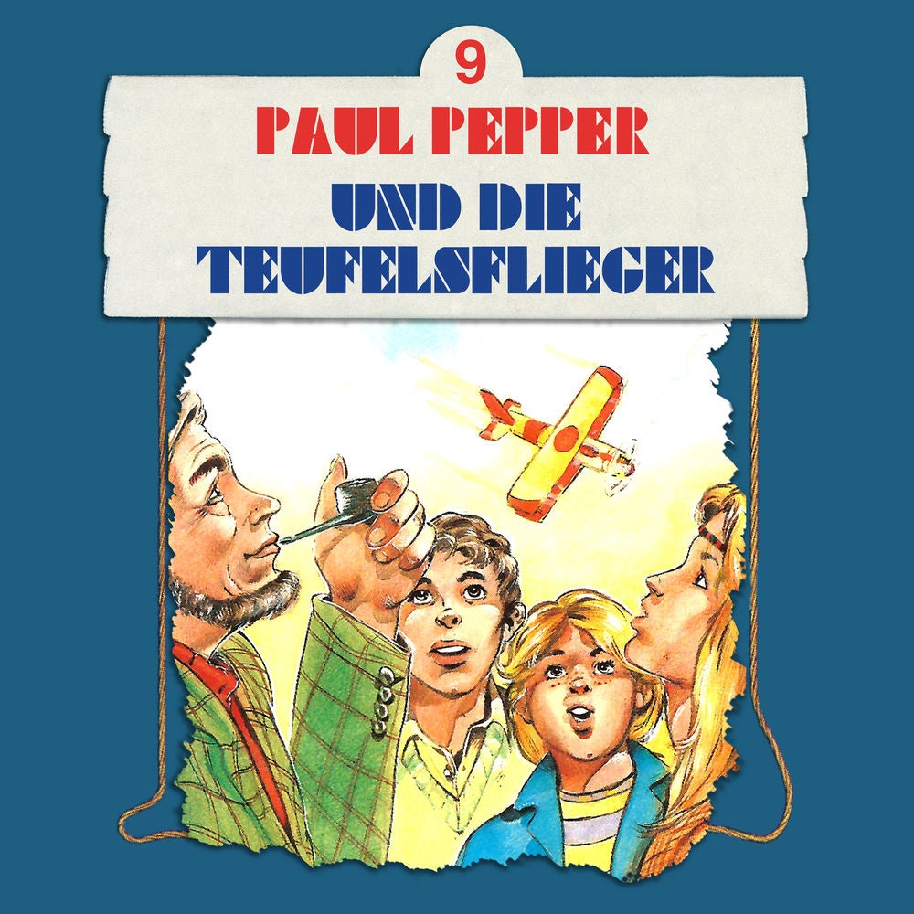 Folge 9: Paul Pepper und die Teufelsflieger
