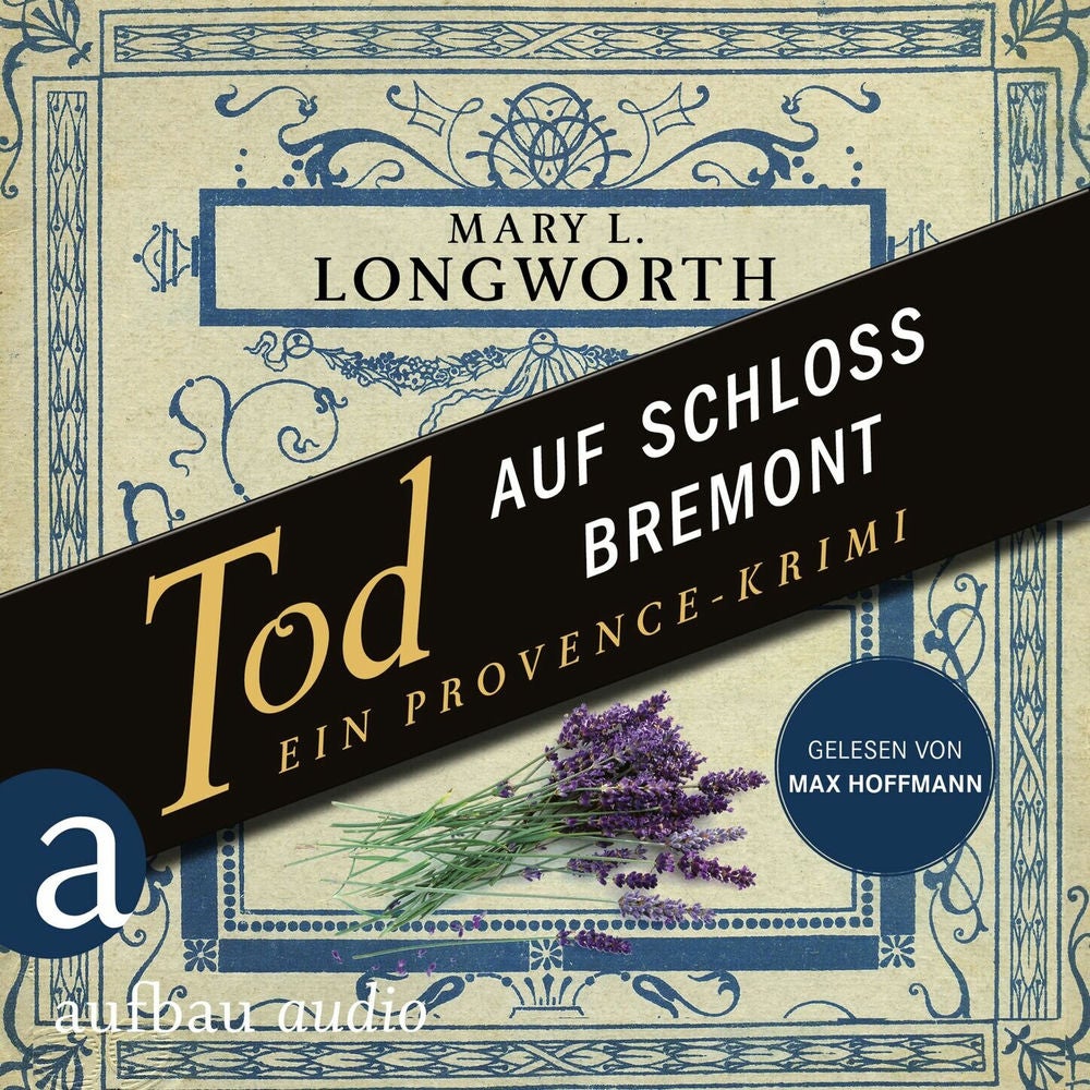 Tod auf Schloss Bremont - Ein Provence-Krimi - Verlaque & Bonnet ermitteln, Band 1