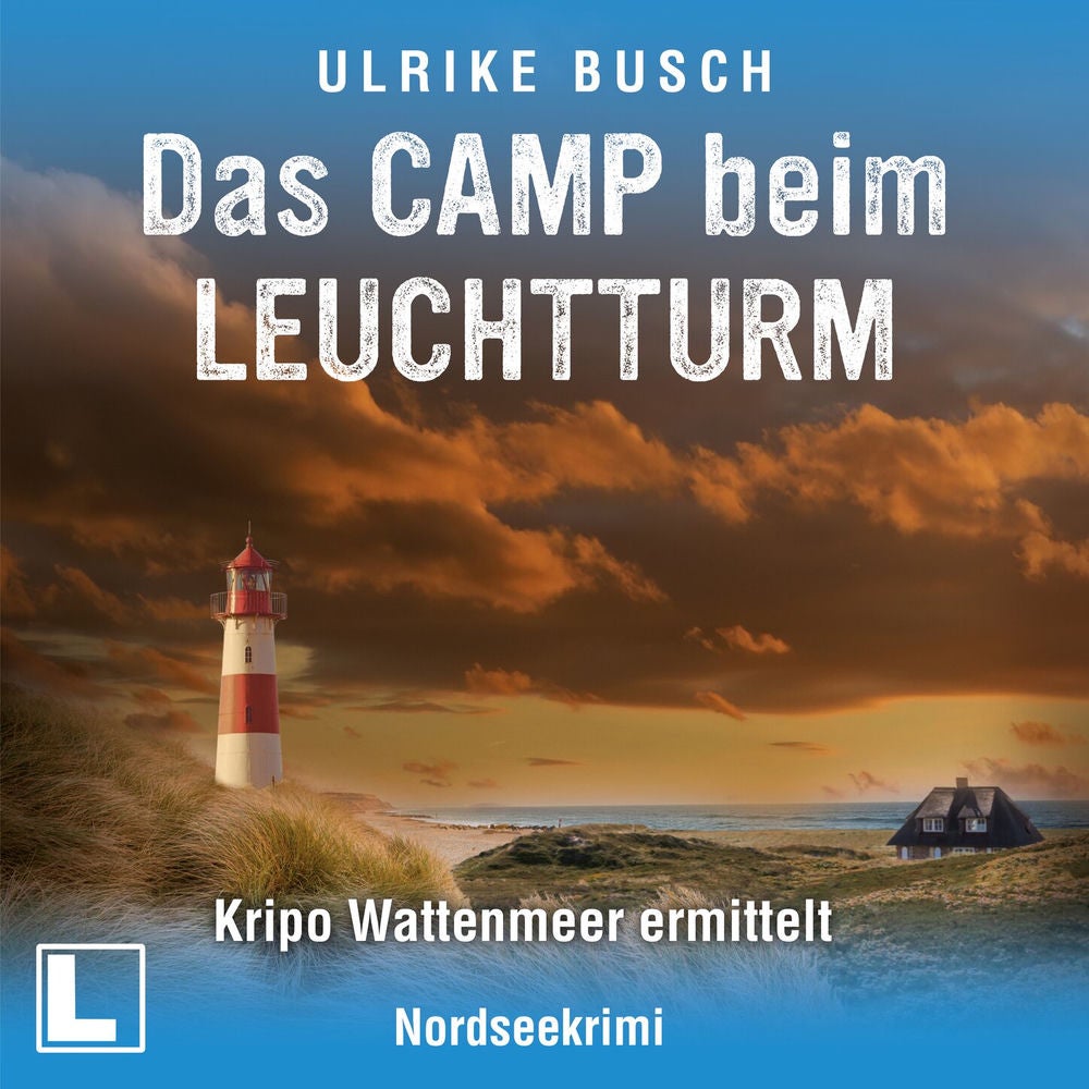 Das Camp beim Leuchtturm - Kripo Wattenmeer ermittelt, Band 9
