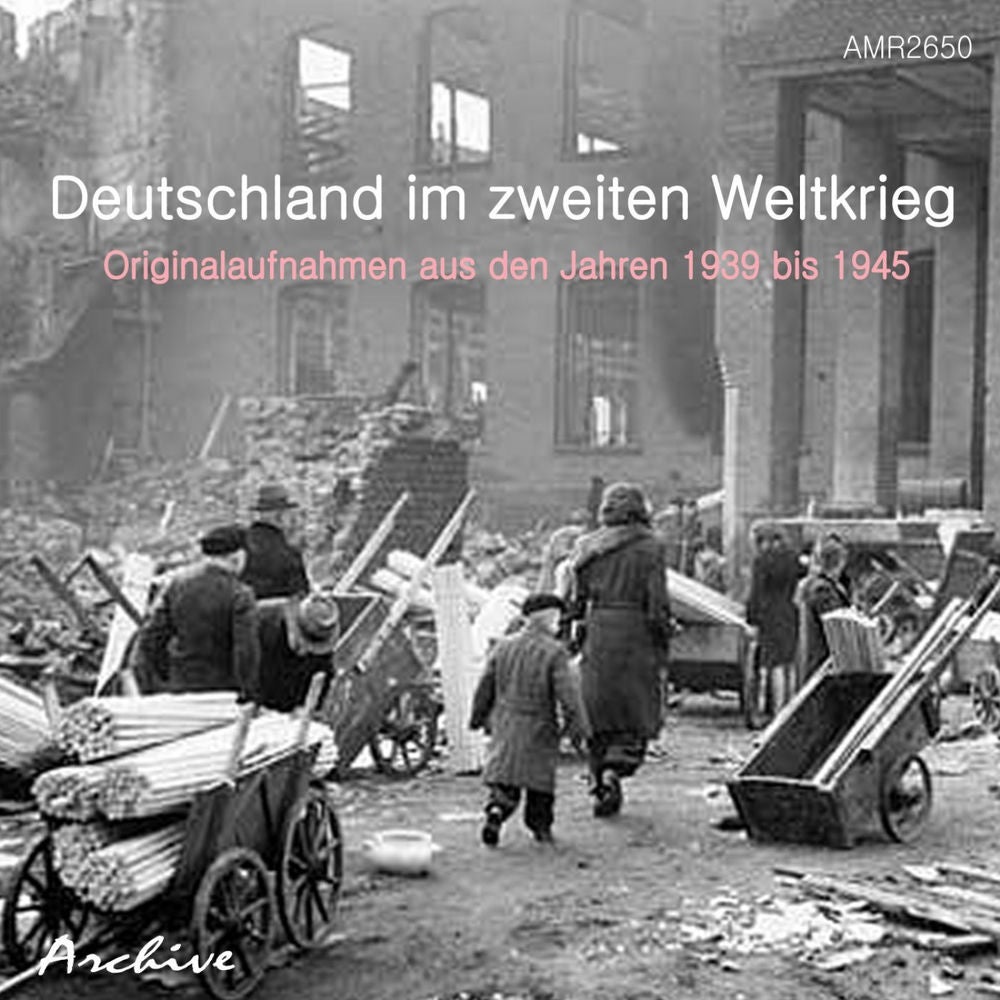 Deutschland Im Zweiten Weltkrieg, originalaufnahmen aus den Jahren 1939 bis 1945