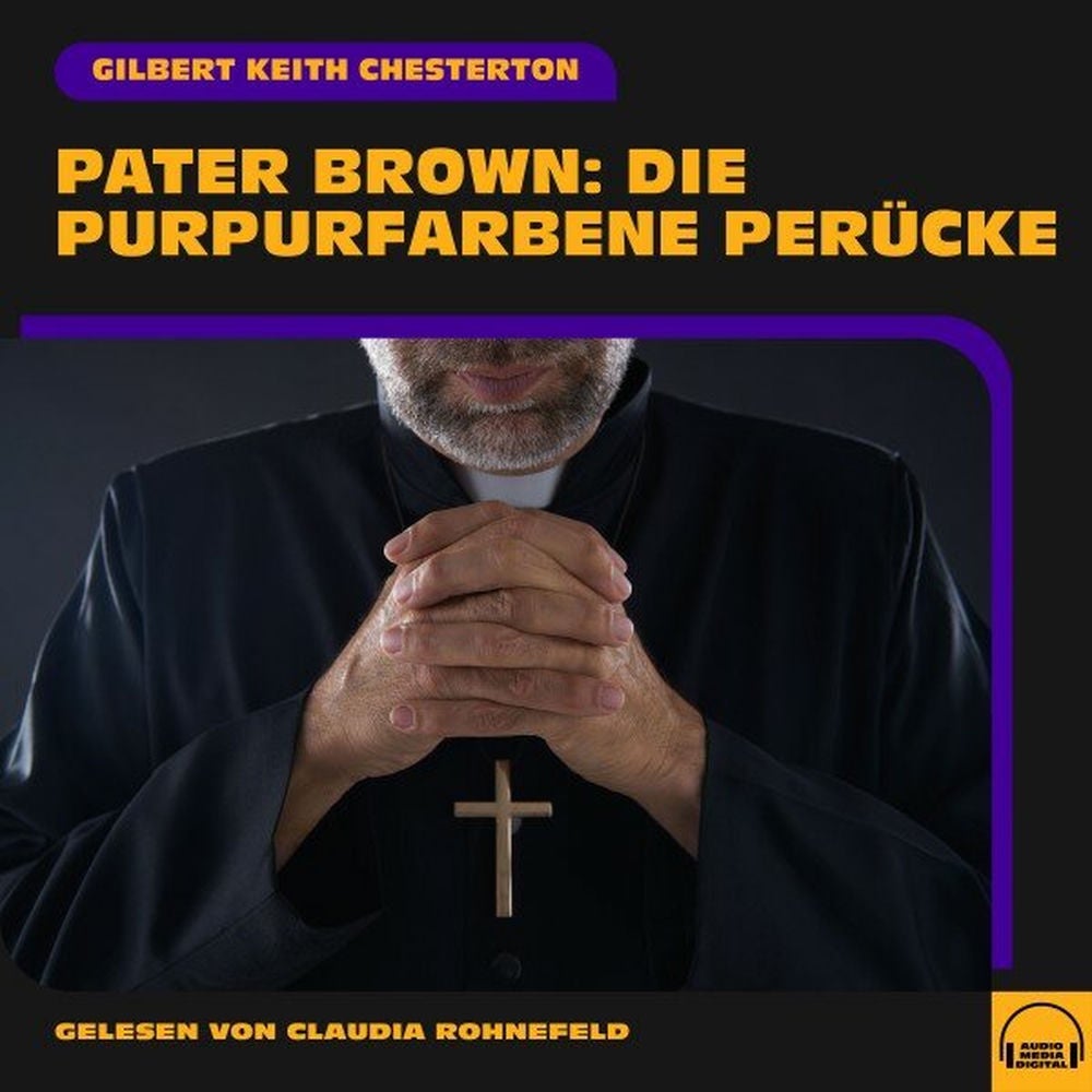 Pater Brown: Die purpurfarbene Perücke