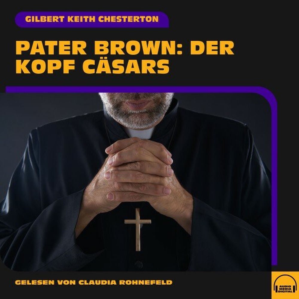 Pater Brown: Der Kopf Cäsars