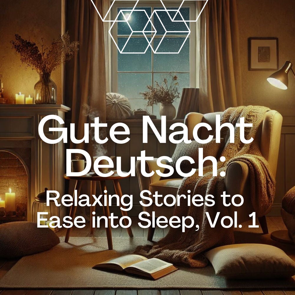 Gute Nacht Deutsch: Relaxing Stories to Ease into Sleep, Vol. 1