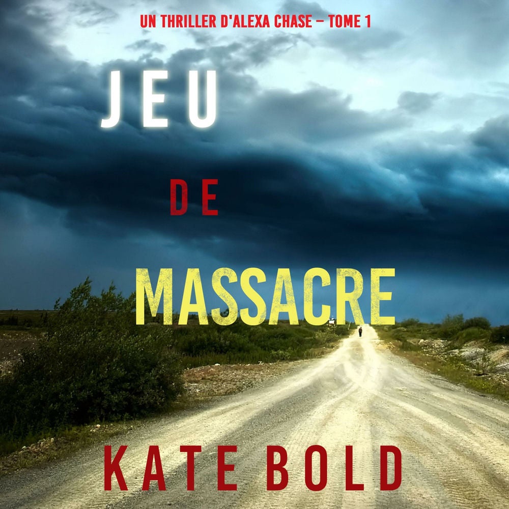 Jeu de Massacre (Un Thriller d'Alexa Chase – Tome 1)