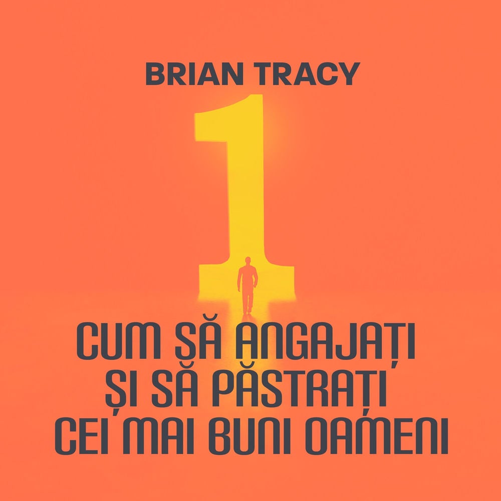 Cum să angajați și să păstrați cei mai buni oameni