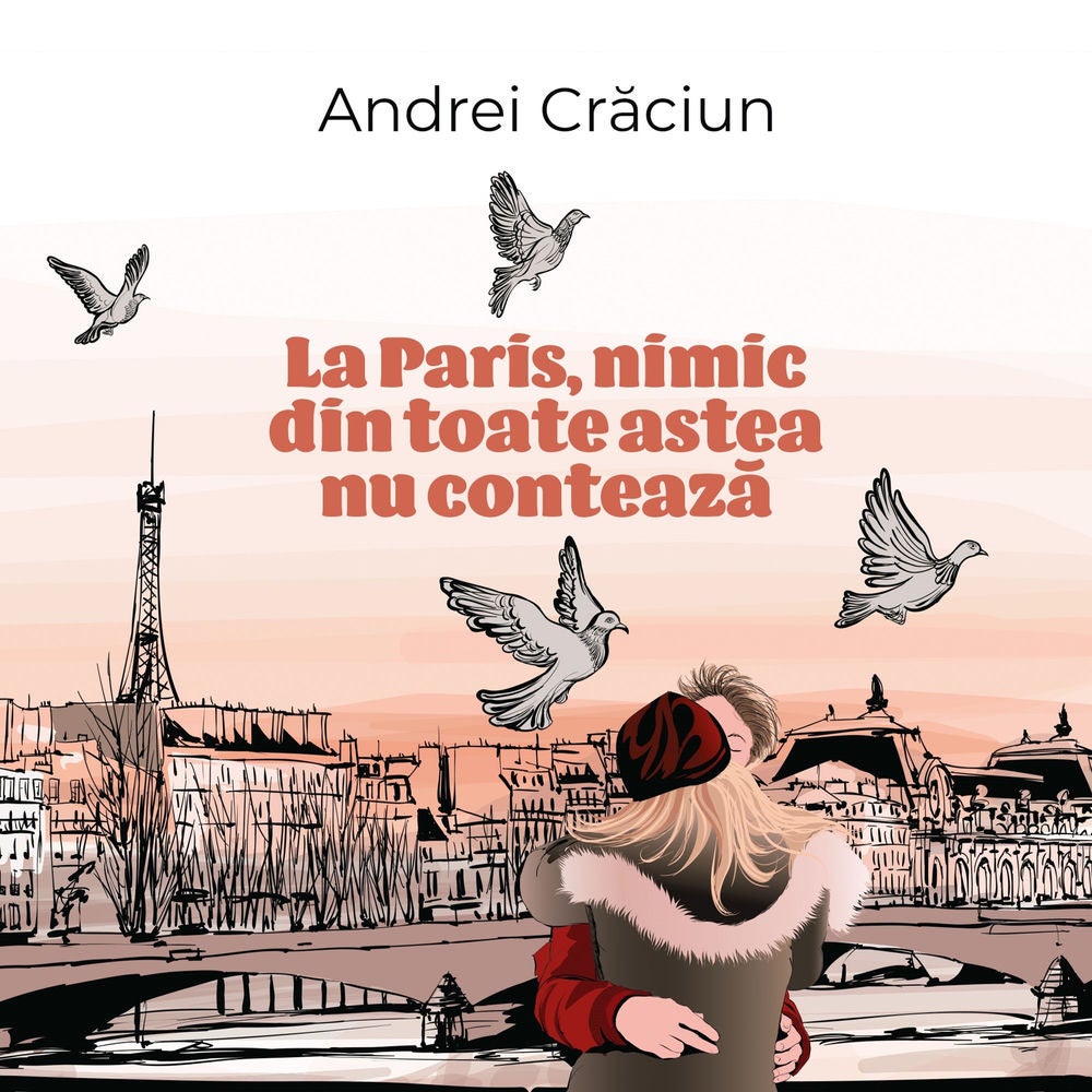 La Paris, nimic din toate astea nu contează