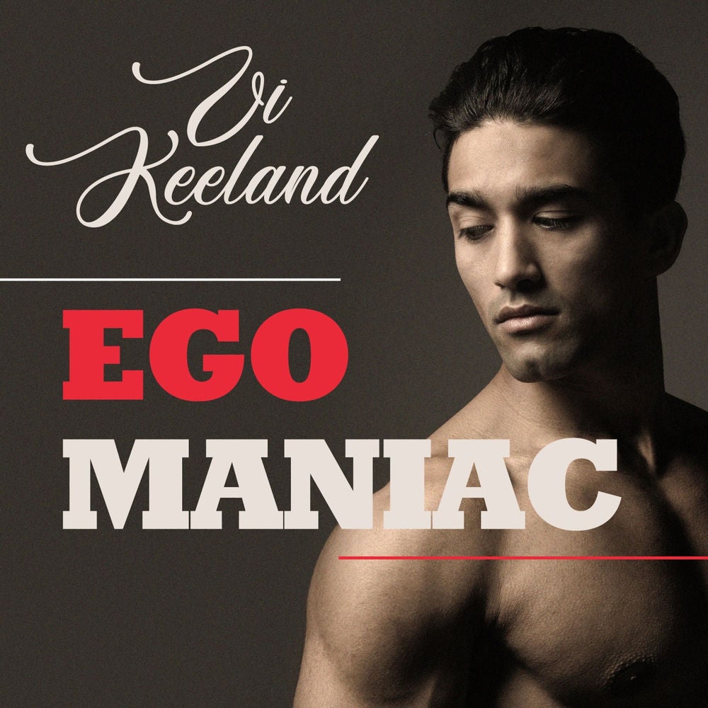 Egomaniac
