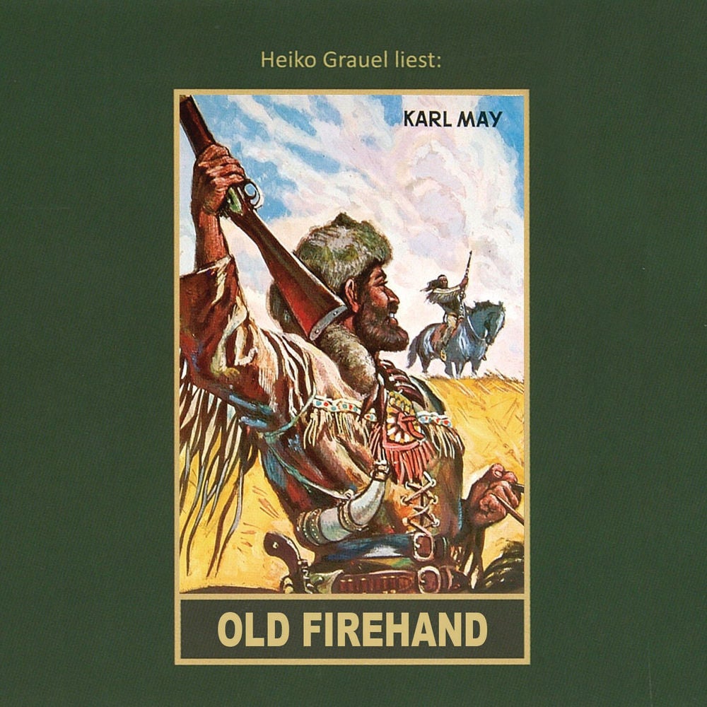 Old Firehand - Karl Mays Gesammelte Werke, Band 71