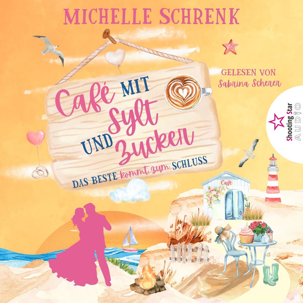 Das Beste kommt zum Schluss - Café mit Sylt und Zucker, Band 6