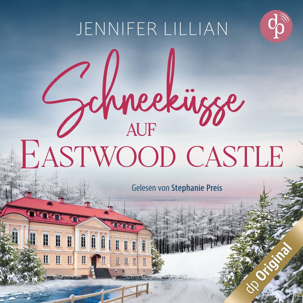 Schneeküsse auf Eastwood Castle - Eine süße Enemies to Lovers Romance zum Einkuscheln an kalten Tagen