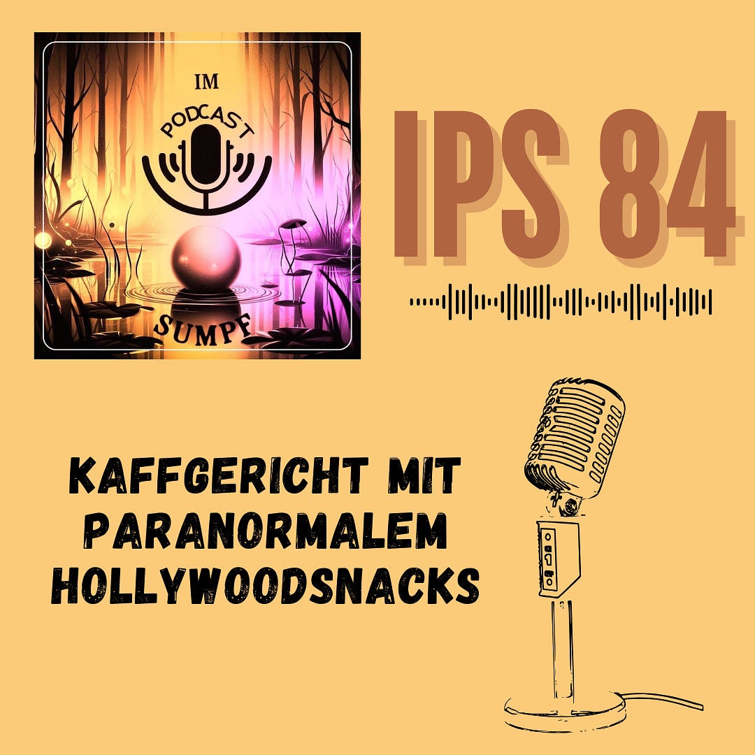 IPS 84 - Kaffgericht mit paranormalem Hollywoodsnacks