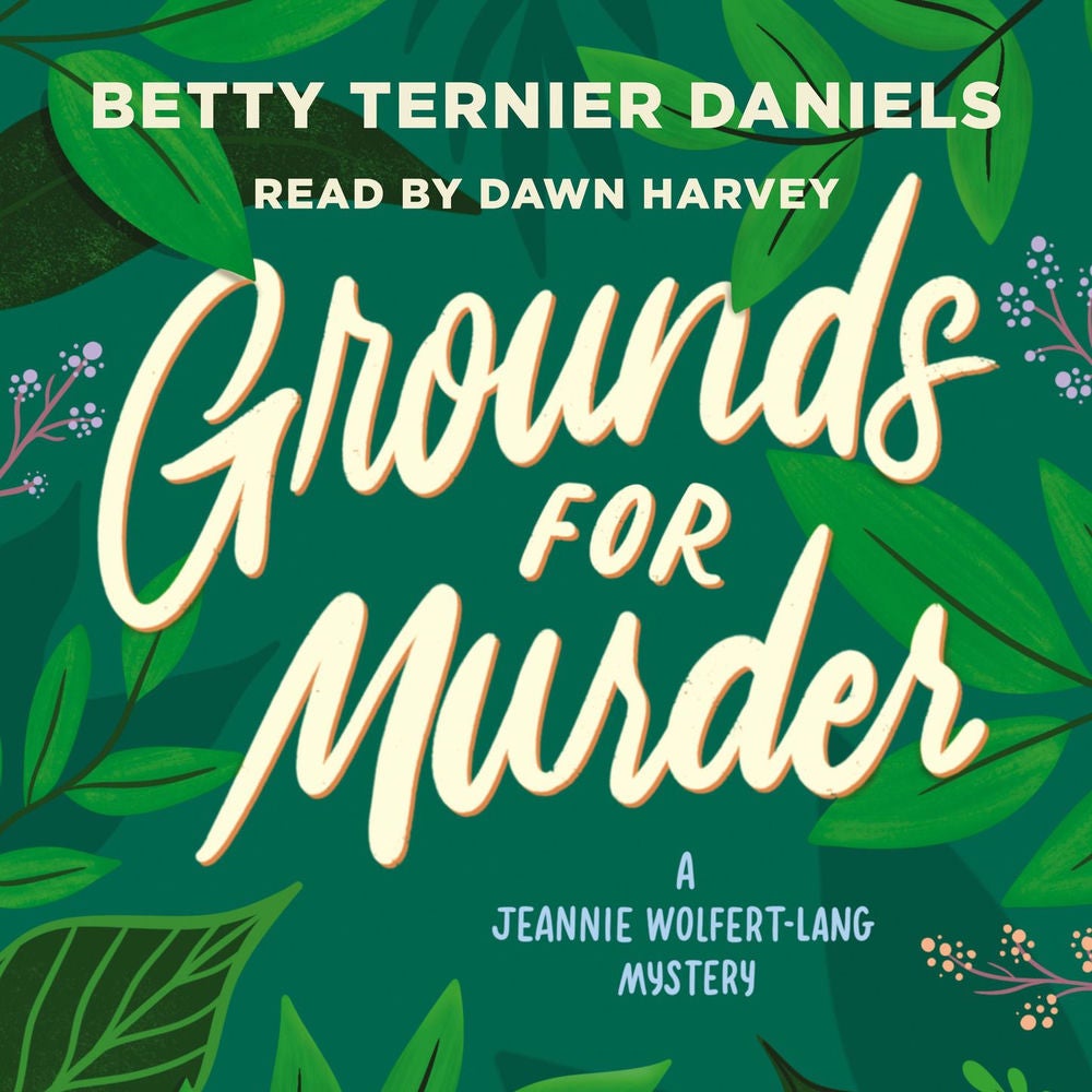 Grounds for Murder - A Jeannie Wolfert-Lang Mystery