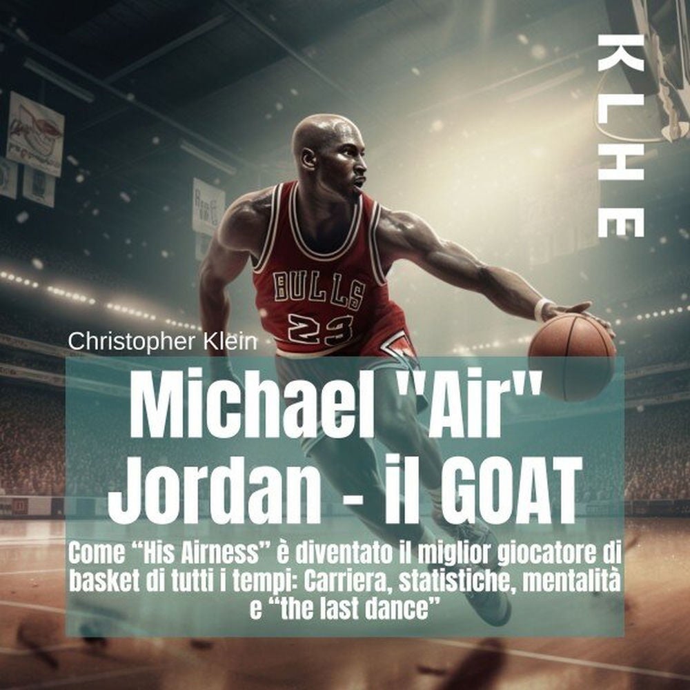 Michael "Air" Jordan - Il GOAT