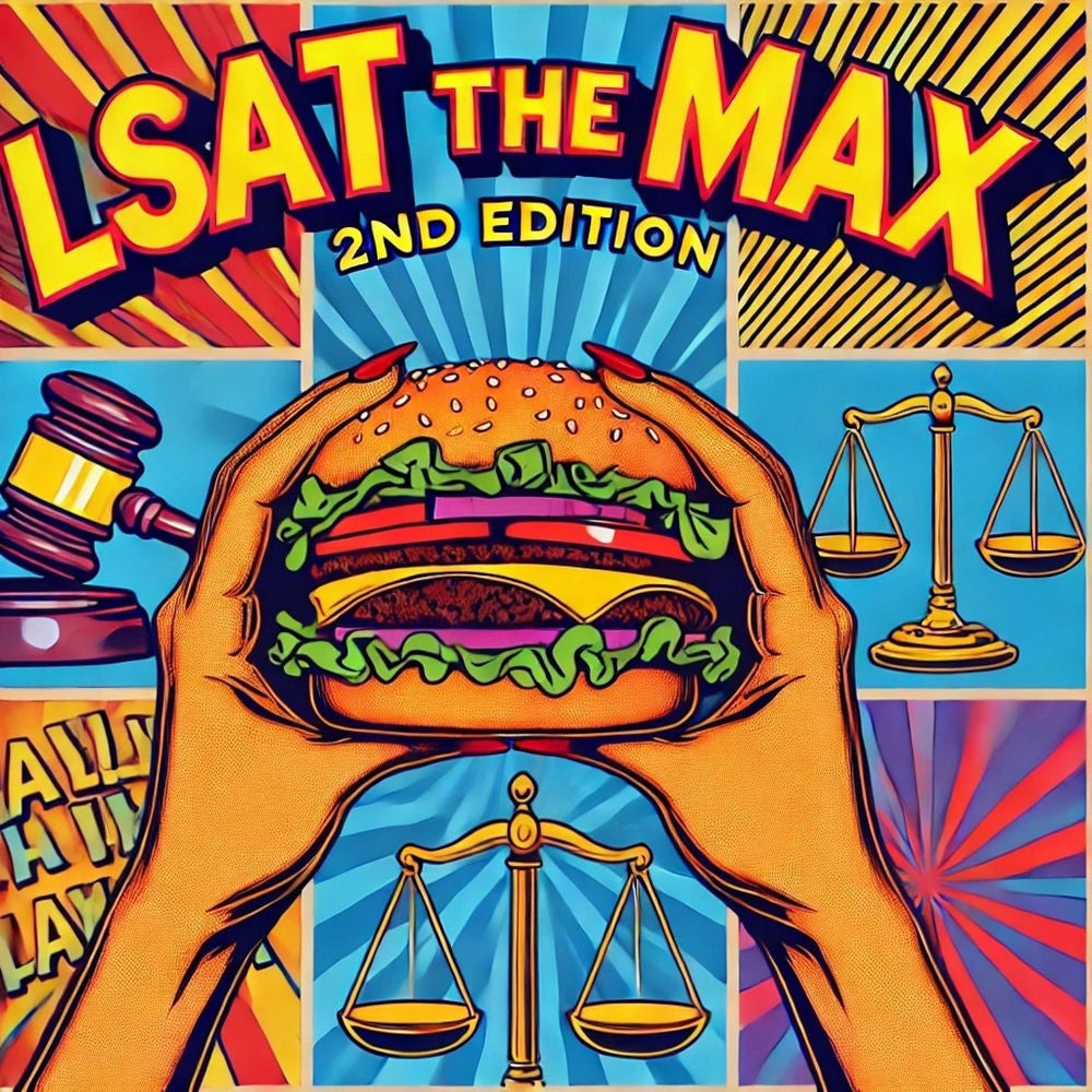 LSAT to the Max!: Second Edition