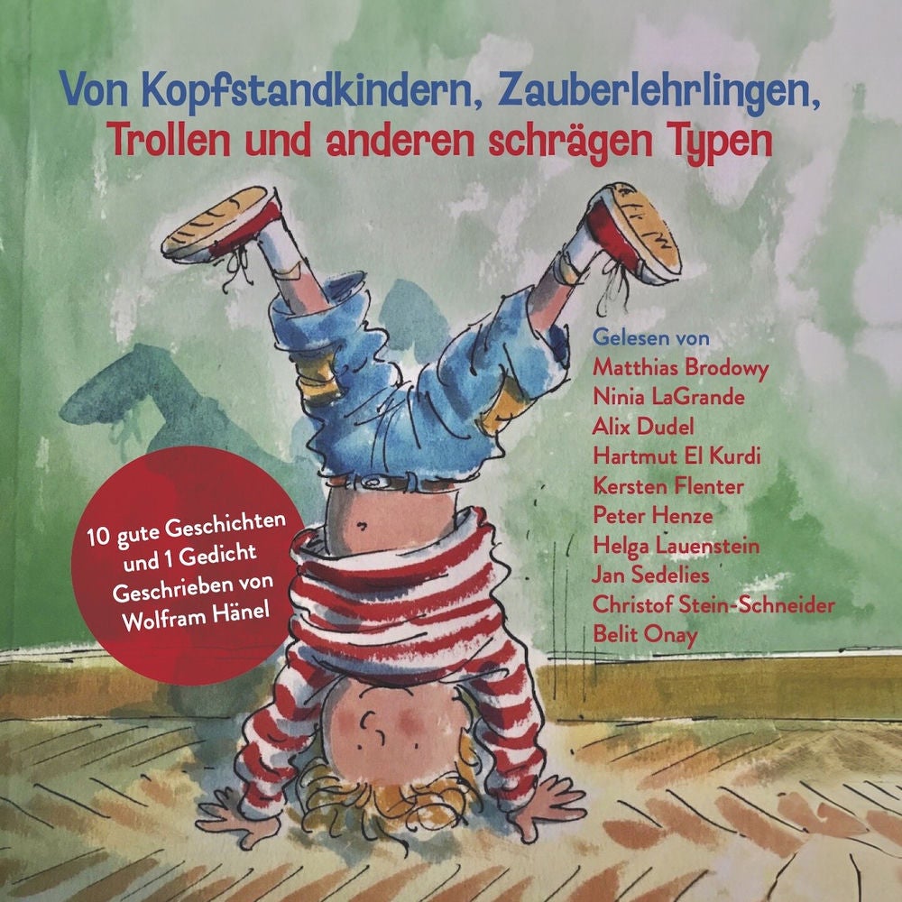 Von Kopfstandkindern, Zauberlehrlingen, Trollen und anderen schrägen Typen