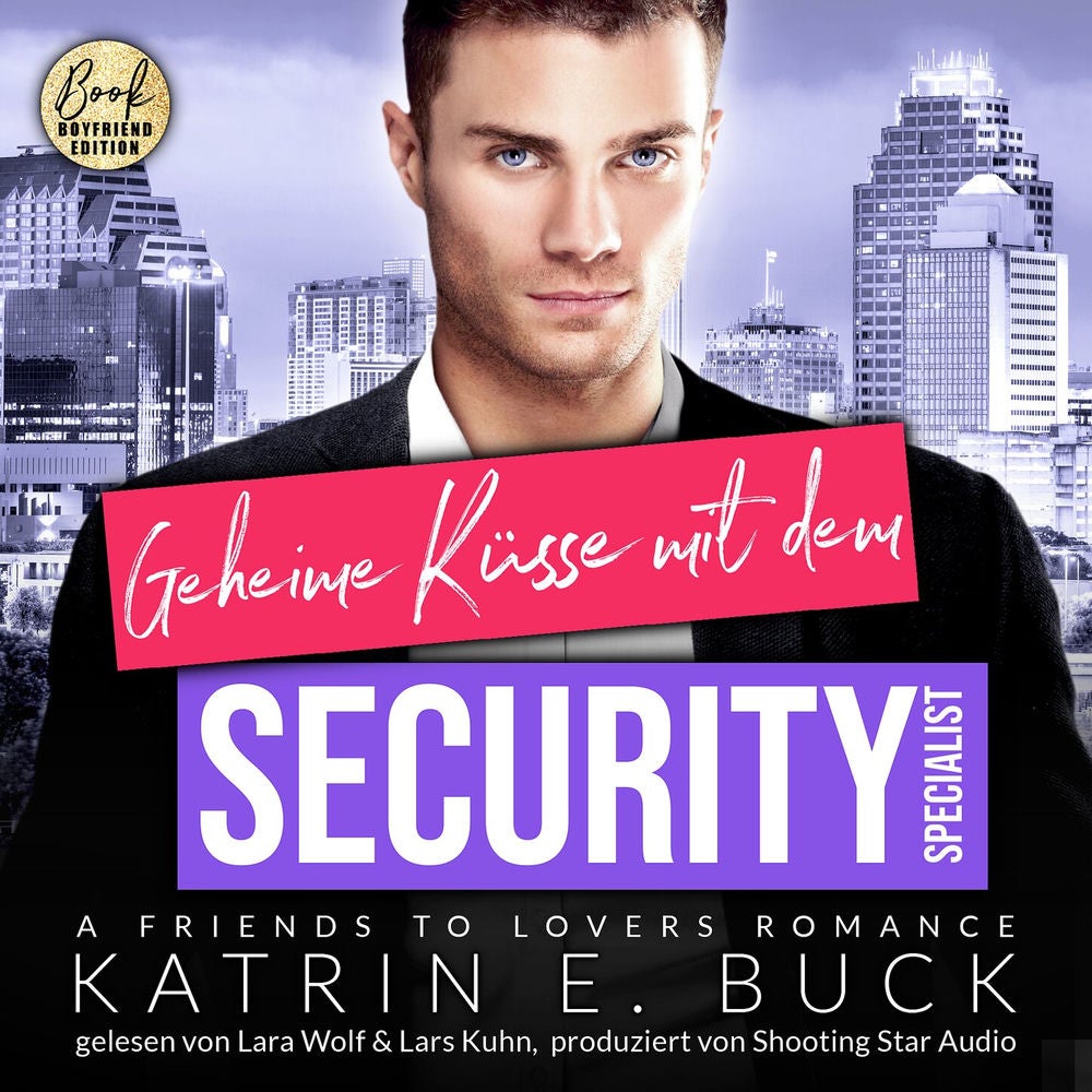 Geheime Küsse mit dem Security-Specialist: A Friends to Lovers Romance - San Antonio Billionaires, Band 15