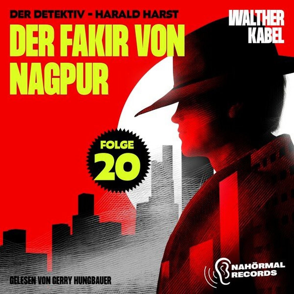 Der Fakir von Nagpur (Der Detektiv-Harald Harst, Folge 20)