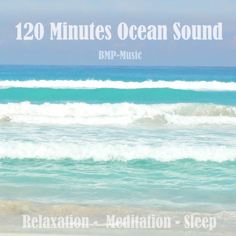 120 Minutes Ocean Sound - Relaxation,Meditation, Sleep