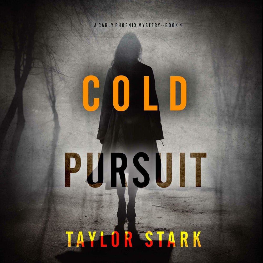 Cold Pursuit (A Carly Phoenix FBI Suspense Thriller—Book 4)