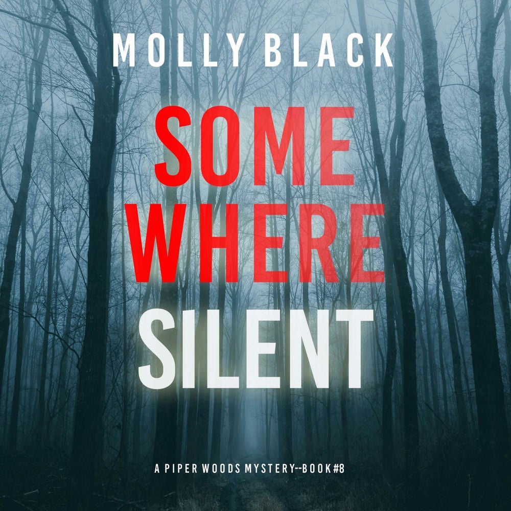Somewhere Silent (A Piper Woods FBI Suspense Thriller—Book Eight)