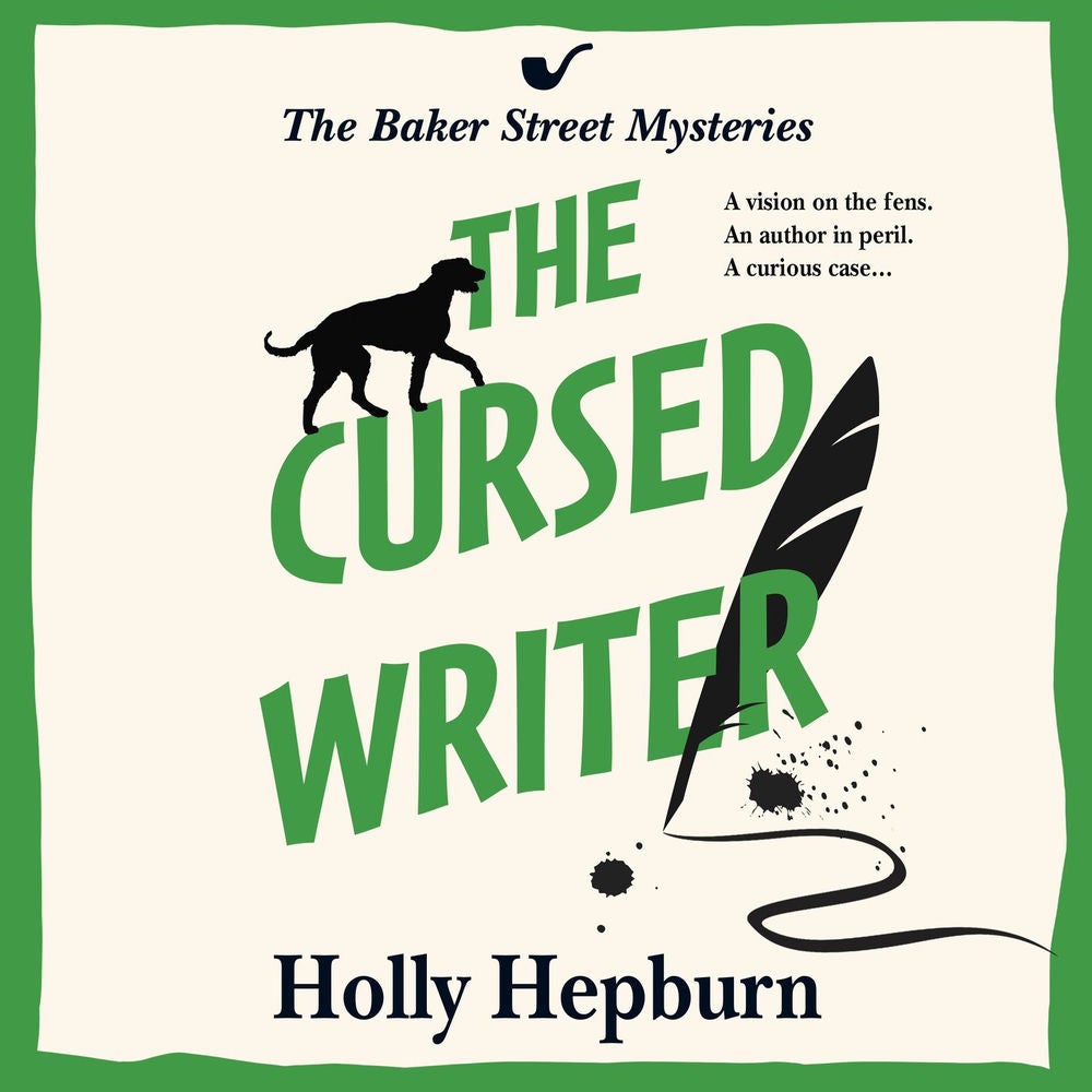 Cursed Writer - A BRAND NEW historical cozy mystery, perfect for fans of Sherlock Holmes! From Holly Hepburn for 2024