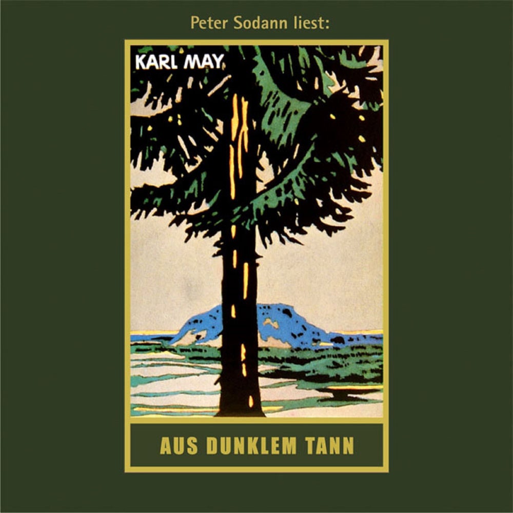 Aus dunklem Tann - Karl Mays Gesammelte Werke, Band 43