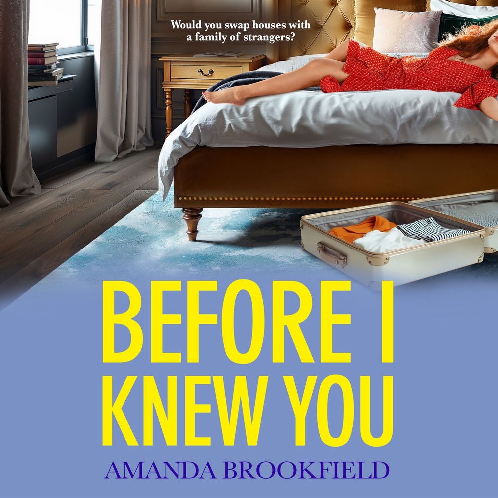 Before I Knew You - A heartbreaking book club pick from bestseller Amanda Brookfield for 2024