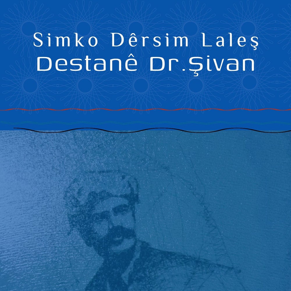 Destanê Dr.Şivan